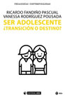 Ser adolescente: ¿Transición o destino?