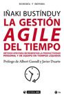 La gestión AGILE del tiempo: Método ATM para incrementar la productividad personal y de equipo en tiempos líquidos