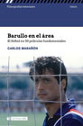 Barullo en el área: El fútbol en 50 películas fundamentales