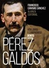 Benito Pérez Galdós: Vida, obra y compromiso