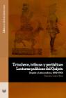 Trinchera, tribuna y periódicos: Lecturas políticas del Quijote (España y Latinoamérica, 1898-1950)