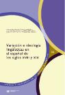 Variación e ideología lingüísticas en el español de los siglos XVIII y XIX