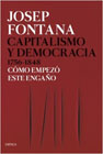 Capitalismo y democracia 1756-1848: cómo empezó el engaño