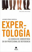 Expertología: la ciencia de convertirse en un profesional de referencia