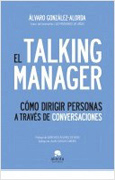 El Talking Manager: cómo dirigir personas a través de conversaciones