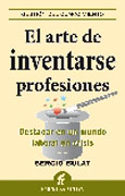 El arte de inventarse profesiones: destacar en un mundo laboral en crisis