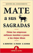 Mate a sus vacas sagradas: cómo las empresas exitosas mandan a paseo a las viejas ideas