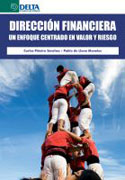Dirección financiera: un enfoque centrado en valor y riesgo