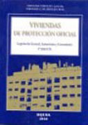 Viviendas de protección oficial: legislación general, autonómica y comunitaria