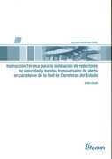 Instrucción Técnica para la instalación de reductores de velocidad y bandas transversales de alerta en carreteras de la