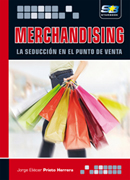 Merchandising. La seducción en el punto de venta