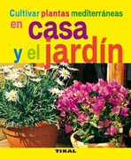 Cultivar plantas mediterráneas en casa y el jardín