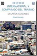 Derecho internacional y comparado del trabajo: desafíos actuales