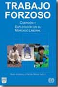 Trabajo forzoso: coerción y explotación en el mercado laboral