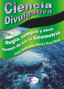 Regla, compás y otras formas de ver la geometría