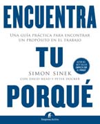 Encuentra tu porqué: Una guía práctica para encontrar un propósito en el trabajo