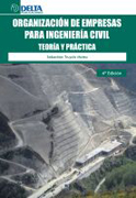 Organización de empresas para ingeniería civil: teoría y práctica