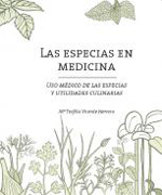 Las especias en medicina: Uso médico de las especias y utilidades culinarias