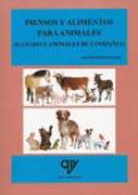 Piensos y alimentos para animales. (Ganado y animales de compañía)