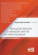 Manual de atención y valoración pericial en violencia sexual: Guía de buenas prácticas