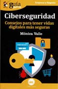 CiberSeguridad: Todo lo que debes saber sobre seguridad tecnológica