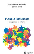 Planeta indignado: ocupando el futuro