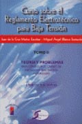 Curso sobre el reglamento electrotécnico para baja tensión tomo II Teoría y problemas para conseguir el carnet de instalador electricista autorizado