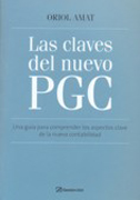 Las claves del nuevo Plan General de Contabilidad: una guía para comprender los aspectos clave de la nueva contabilidad