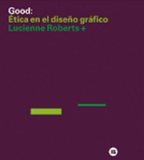 Good: ética de diseño gráfico