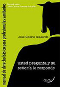 Manual de derecho básico para profesionales sanitarios: usted pregunta y su señoría le responde