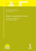 Mujer e igualdad de trato: análisis de la maternidad en la Unión Europea