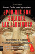 Por qué son saladas, las lágrimas?: lo que a Fleming nunca le preguntaron
