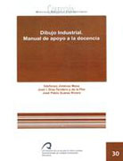 Dibujo industrial: manual de apoyo a la docencia