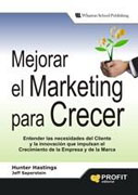 Mejorar el marketing para crecer: entender las necesidades del cliente y la innovación que impulsan el crecimiento de la empresa y de la marca