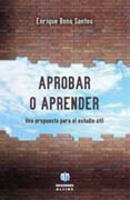 Aprobar o aprender: Una propuesta para el estudio útil