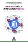 Competencias genéricas en la enseñanza universitaria: De la tutoría formativa a la integración curricular