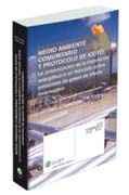 Medio ambiente comunitario y protocolo de Kioto: la armonización de la imposición energética o un mercado sobre emisiones de gases de efecto invernadero