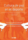 Cultura de paz en el deporte: guía práctica transformar conflictos en oportunidades