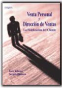 Venta personal y dirección de ventas: La fidelización del cliente