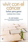 Vivir con el cáncer: luchar para ganar : realidades frente a tabúes