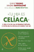 Tu hija es celíaca: el día a día de una enfermedad crónica a través del relato de una madre y su hija