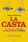 La casta: el increible chollo de ser político en España