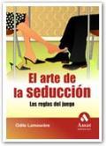 El arte de la seduccion: las reglas del juego