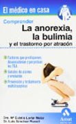 COMPRENDER LA ANOREXIA, LA BULIMIA Y EL TRASTORNO POR ATRACON