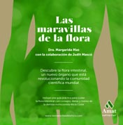 LAS MARAVILLAS DE LA FLORA: Descubre la flora  intestinal, un nuevo órgano que ésta revolucionando la comunidad científica mundial