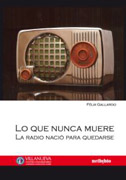 Lo que nunca muere: la radio nació para quedarse