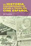 La historia contemporánea de España a través del cine español