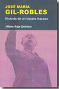 José María Gil-Robles: historia de un injusto fracaso