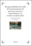 Responsabilidad derivada del internamiento de personas mayores dependientes en centros residenciales