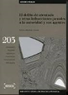 El delito de atentado y otras infracciones penales a la autoridad y sus agentes